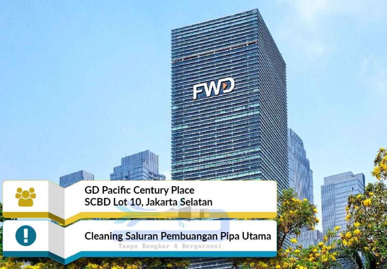 Testimoni Jasa Saluran Pipa Mampet di GD Pacific Century Place SCBD Lot 10 Jakarta Selatan - Jaya Rooter