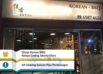 Testimoni Jasa Saluran Pipa Mampet di Ghayo Korean BBQ, Kelapa Gading Jakarta Utara - Jaya Rooter